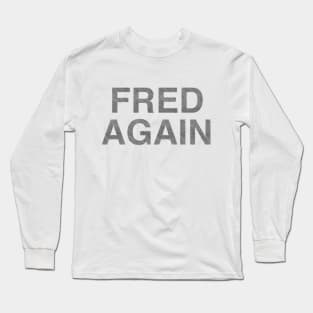 Fred Again Script Long Sleeve T-Shirt